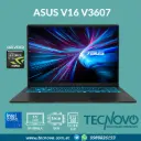 Laptop ASUS V16 (V3607) Intel Core 7-240H 16GB 512B-SSD RTX-3050 6GB 16" FHD 144Hz